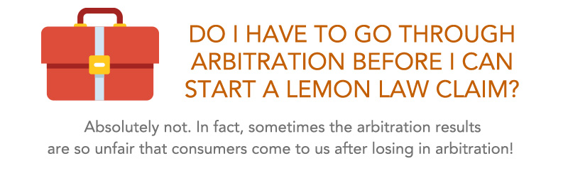 Do I have to go through lemon law arbitration?