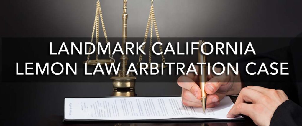 Landmark California Lemon Law Arbitration Case