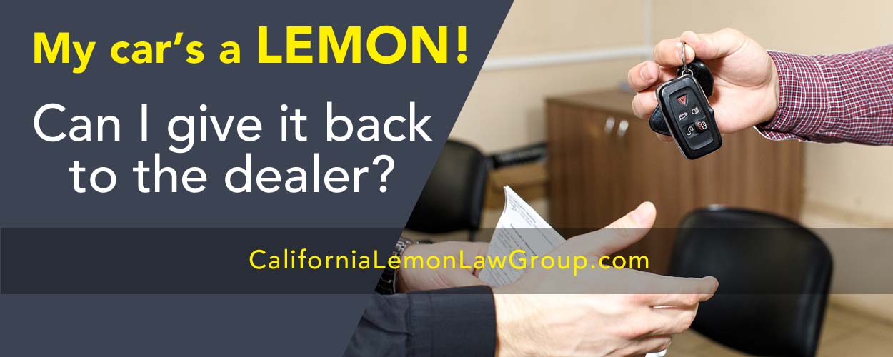 giving car back to dealer, California Lemon Law case, Manufacturer Buy Back