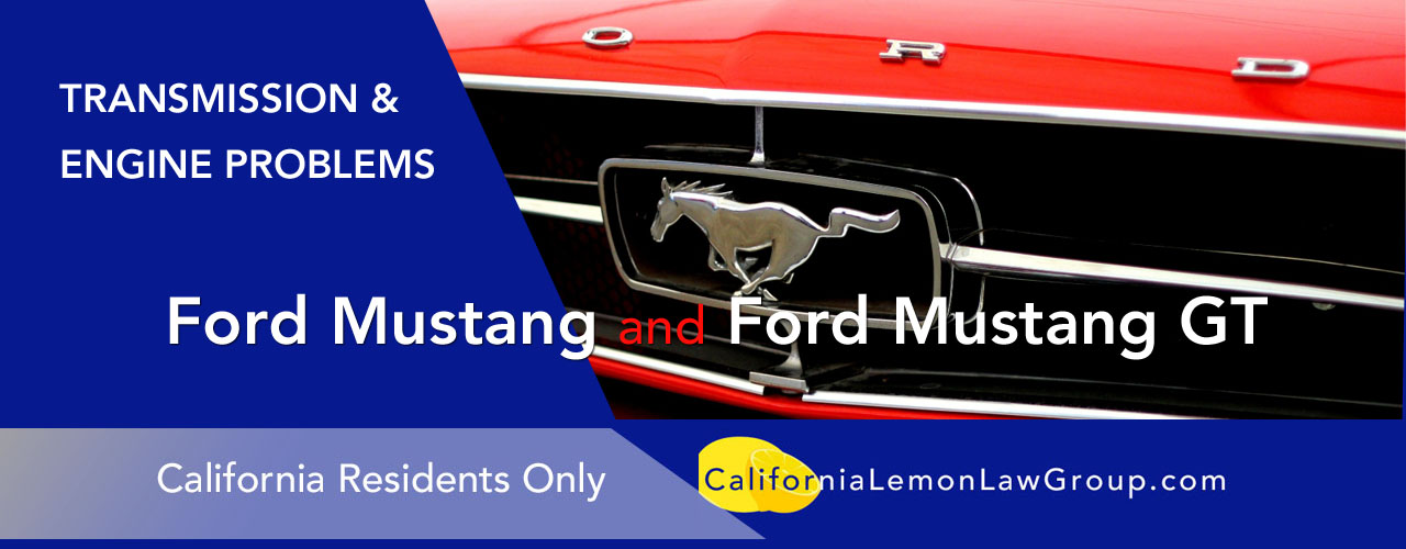 2017-2022 Ford Mustang Problems - California Lemon Law Group, Inc.