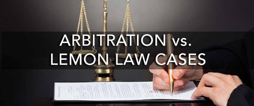 arbitration vs. lemon law cases